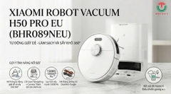 Robot hút bụi lau nhà Xiaomi H50 Pro EU ( BHR089NEU )