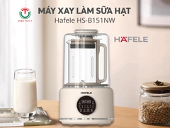 Máy làm sữa hạt Hafele HS-B151NW