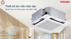 Điều Hòa Âm Trần Inverter Toshiba 42000 Btu RAV-GE4201UP-V / RAV-GE4201AP-V