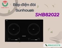BẾP ĐÔI ĐIỆN TỪ SUNHOUSE SHB82022