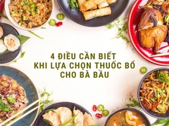 4 ĐIỀU CẦN BIẾT KHI LỰA CHỌN THUỐC BỔ CHO BÀ BẦU