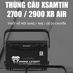 Thùng câu XSamtin 2700XR - 2900XR AIR