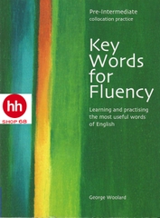 Key Words for Fluency: Learning and Practising the Most Useful Words of English