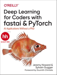 Deep Learning for Coders with Fastai and PyTorch: AI Applications Without a PhD