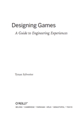 Designing Games A Guide to Engineering Experiences