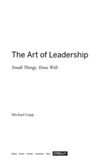 The Art of Leadership Small Things, Done Well