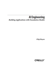 AI Engineering Building Applications with Foundation Models