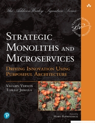Strategic Monoliths and Microservices