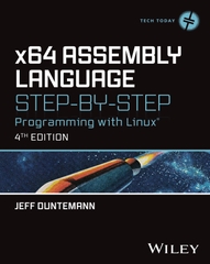 x64 Assembly Language Step-by-Step Programming with Linux 4th Edition