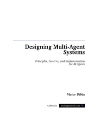 Designing Multi-Agent Systems