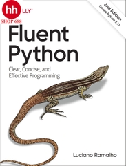 Fluent Python: Clear, Concise, and Effective Programming 2nd Edition 2022