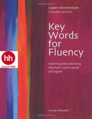 Key Words for Fluency: Learning and Practising the Most Useful Words of English