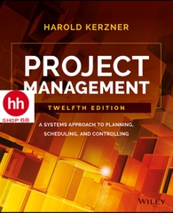 Project Management : A Systems Approach to Planning, Scheduling, and Controlling 12th Edition