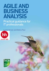 Agile and Business Analysis: Practical guidance for IT professionals