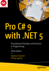 Pro C# 9 with .NET 5: Foundational Principles and Practices in Programming 10th Edition