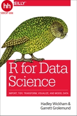 R for Data Science: Import, Tidy, Transform, Visualize, and Model Data