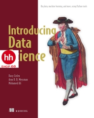 Introducing Data Science: Big Data, Machine Learning, and more, using Python tools