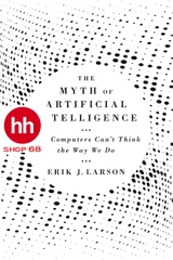 The Myth of Artificial Intelligence: Why Computers Can’t Think the Way We Do - HHShop68
