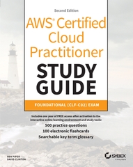 AWS Certified Cloud Practitioner Study Guide With 500 Practice Test Questions