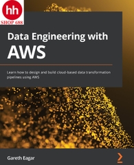 Data Engineering with AWS: Learn how to design and build cloud-based data transformation pipelines using AWS