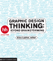 Graphic Design Thinking: Beyond Brainstorming