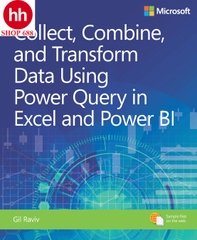 Collect, Combine, and Transform Data Using Power Query in Excel and Power BI