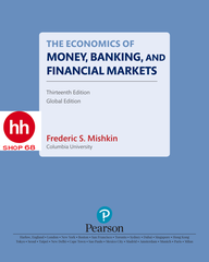 The Economics of Money, Banking and Financial Markets, Global Edition 13th Edition