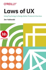 Laws of UX: Using Psychology to Design Better Products & Services