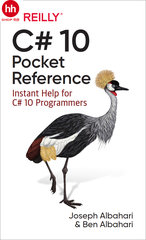 C# 10 Pocket Reference: Instant Help for C# 10 Programmers