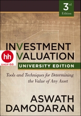 Investment Valuation: Tools and Techniques for Determining the Value of any Asset, University Edition 3rd Edition