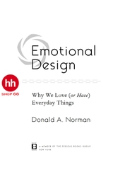Emotional Design: Why We Love (or Hate) Everyday Things