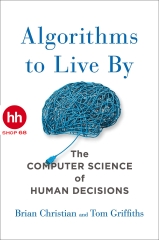 Algorithms to Live by: The Computer Science of Human Decisions