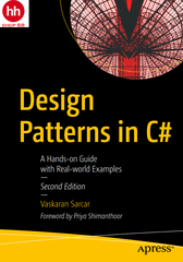 Design Patterns in C#: A Hands-on Guide with Real-world Examples 2nd Edition