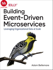 Building Event-Driven Microservices: Leveraging Organizational Data at Scale