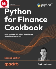 Python for Finance Cookbook: Over 80 powerful recipes for effective financial data analysis, 2nd Edition