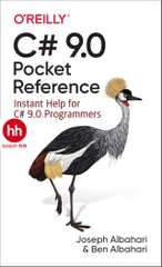 C# 9.0 Pocket Reference: Instant Help for C# 9.0 Programmers