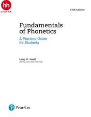 Fundamentals of Phonetics: A Practical Guide for Students 5th Edition