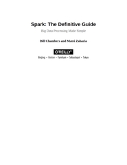 Spark The Definitive Guide: Big Data Processing Made Simple