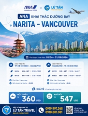 ANA mở đường bay Narita Vancouver mùa hè 2026