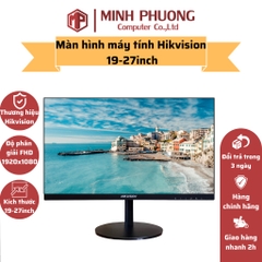 Màn Hình Máy Tính HIKVISION Tràn Viền 19 Inch - 27 Inch
