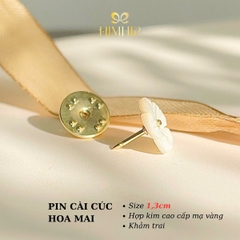 Pin Cài Áo HimHip Hoa Mai Khảm Trai Nhỏ Thanh Lịch HKCC Mix Trai 1.3cm