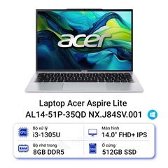 Laptop Acer Aspire Lite 14 AL14-51P-35QD NX.J84SV.001 (Core™ i3-1305U | 8GB | 512GB | Intel® UHD Graphics | 14.0inch FHD+ | Win 11 | Bạc)