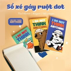 Sổ Xé Gáy A6 I Do Not Think Anything