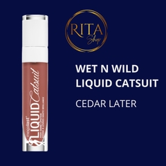 Son bóng Wet n Wild Megalast Liquid Catsuit Highshine Cedar Later