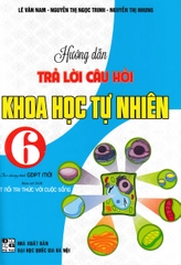 HƯỚNG DẪN TRẢ LỜI CÂU HỎI KHOA HỌC TỰ NHIÊN 6