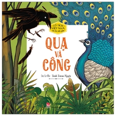 Cổ Tích Việt Nam Cho Bé Mẫu Giáo: Quạ Và Công