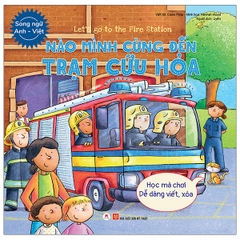 Let’S Go To The Fire Station - Nào Mình Cùng Đến Trạm Cứu Hỏa