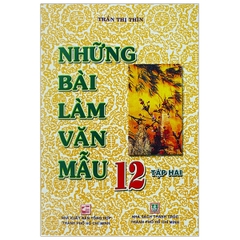 Những Bài Làm Văn Mẫu 12 - Tập 2  (TT THIN)