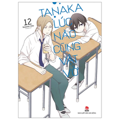 Tanaka Lúc Nào Cũng Vật Vờ - Tập 12