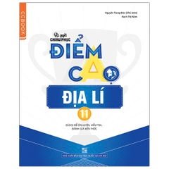 Bí Quyết Chinh Phục Điểm Cao Địa Lí 11  (QGHN) C-C